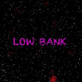 Изображение канала: LOW BANK